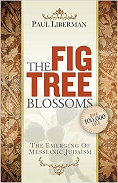 The Fig Tree Blossoms: The Emerging of Messianic Judaism